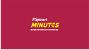 Flipkart Minutes